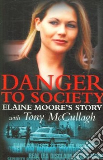 Danger To Society libro in lingua di McCullagh Tony