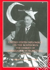 United States Diplomacy On The Bosphorus libro in lingua di Sarafian Ara (COM)