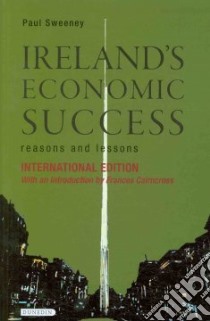 Ireland's Economic Success libro in lingua di Sweeney Paul, Cairncross Frances (INT), McDowell Daragh (INT)