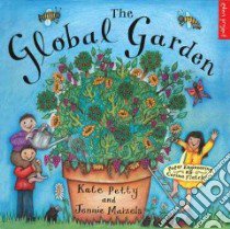 Global Garden libro in lingua di Petty Kate, Maizels Jennie