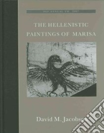 The Hellenistic Paintings of Marisa libro in lingua di Jacobson David M., Peters John P., Thiersch Hermann, Cook Stanley A. (EDT)