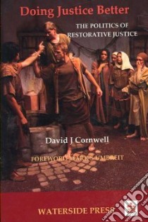 Doing Justice Better libro in lingua di Cornwell David J., Umbreit Mark S. (ILT)