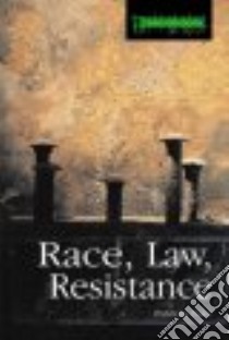 Race, Law, Resistance libro in lingua di Tuitt Patricia