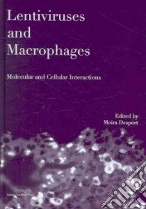 Lentiviruses and Macrophages libro in lingua di Desport Moira (EDT)