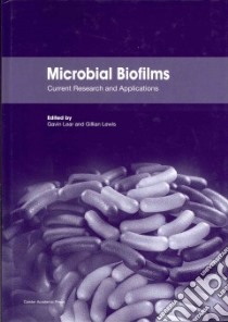 Microbial Biofilms libro in lingua di Gavin Lear