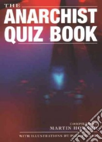 The Anarchist Quiz Book libro in lingua di Howard Martin (COM), Petard Paul (ILT)