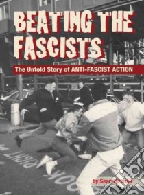 Beating the Fascists libro in lingua di Birchall Sean