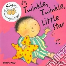 Twinkle, Twinkle, Little Star libro in lingua di Kubler Annie