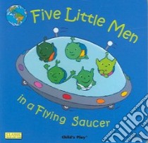 Five Little Men in a Flying Saucer libro in lingua di Crisp Dan (ILT)