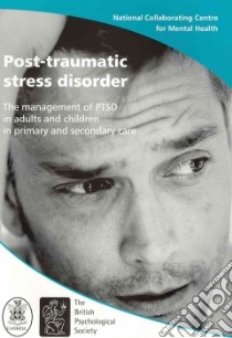 Post-traumatic Stress Disorder libro in lingua di National Collaborating Centre for Mental
