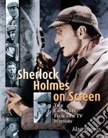 Sherlock Holmes on Screen libro in lingua di Barnes Alan