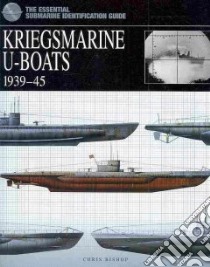 Kriegsmarine U-Boats libro in lingua di Bishop Chris