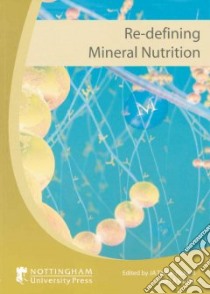 Re-defining Mineral Nutrition libro in lingua di Taylor-Pickard J. A. (EDT), Tucker L. A. (EDT)