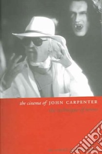 The Cinema Of John Carpenter libro in lingua di Conrich Ian (EDT), Woods David (EDT)