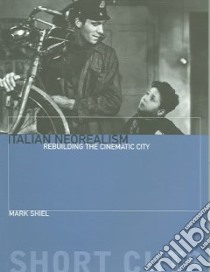 Italian Neorealism libro in lingua di Shiel Mark