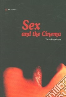 Sex and the Cinema libro in lingua di Tanya Krzywinska