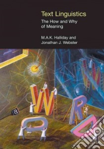 Text Linguistics libro in lingua di Halliday M. A. K., Webster Jonathan J.