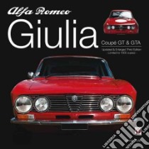 Alfa Romeo Giulia Gt & Gta libro in lingua di Tipler John