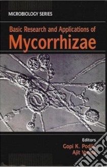 Basic Reseach And Applications of Mycorrhizae libro in lingua di Podila Gopi K., Varma Ajit