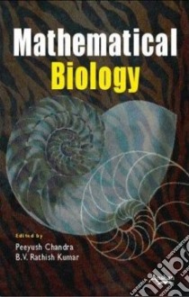 Mathematical Biology libro in lingua di Chandra Peeyush (EDT), Kumar B. v. Rathish (EDT)