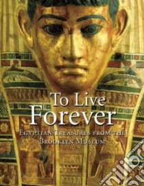 To Live Forever libro in lingua di Bleiberg Edward, Cooney Kathlyn M. (CON)