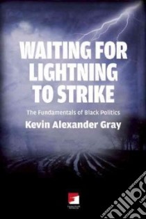 Waiting for Lightning to Strike libro in lingua di Gray Kevin Alexander