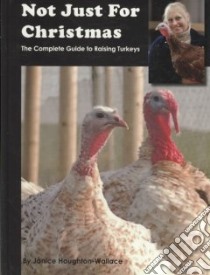 Not Just for Christmas libro in lingua di Houghton-wallace Janice
