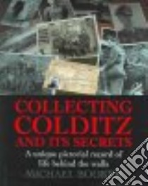 Collecting Colditz and Its Secrets libro in lingua di Booker Michael