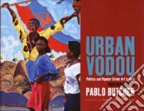 Urban Vodou libro in lingua di Butcher Pablo (PHT), Middelanis Carl-hermann (INT)