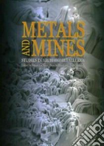 Metals and Mines libro in lingua di LA Niece Susan (EDT), Hook Duncan (EDT), Craddock Paul (EDT)
