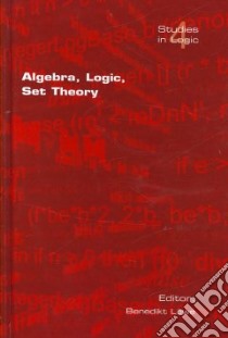 Algebra, Logic, Set Theory libro in lingua di B, Loewe