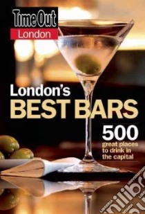 Time Out London's Best Bars libro in lingua di Time Out (COR)