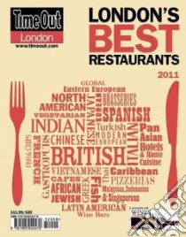 Time Out London's Best Restaurants 2011 libro in lingua di Time Out Guides Ltd. (COR)