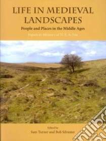 Life in Medieval Landscapes libro in lingua di Turner Sam (EDT), Silvester Bob (EDT)