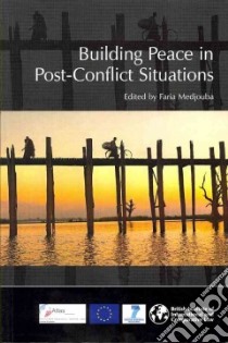 Building Peace in Post-Conflict Situations libro in lingua di Faria Medjouba