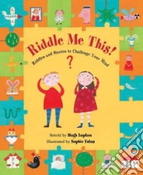 Riddle Me This! libro in lingua di Lupton Hugh, Fatus Sophie (ILT)