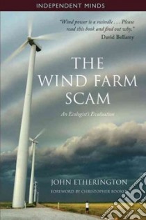 The Wind Farm Scam libro in lingua di Etherington John