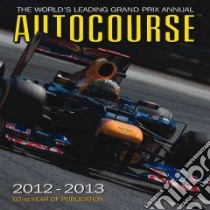 Autocourse 2012-2013 libro in lingua di Arron Simon (EDT), Henry Alan (EDT), Hughes Mark (EDT), Penberthy Ian (EDT), Fox Peter J. (PHT)