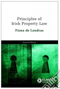 Principles of Irish Property Law libro in lingua di Fiona De Londras