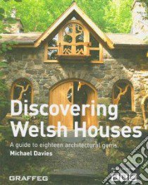 Discovering Welsh Houses libro in lingua di Davies Michael