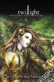 Twilight Graphic Novel Vol 1 libro in lingua di Stephanie Meyer
