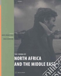 The Cinema of North Africa and the Middle East libro in lingua di Donmez-colin Gonul (EDT)