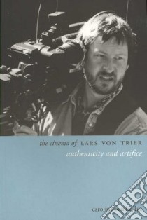 The Cinema of Lars Von Trier libro in lingua di Bainbridge Caroline