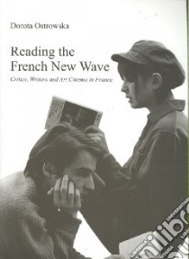 Reading the French New Wave libro in lingua di Ostrowska Dorota