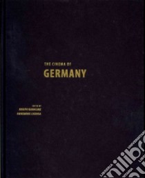The Cinema of Germany libro in lingua di Garncarz Joseph (EDT), Ligensa Annemone (EDT)