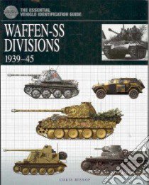 Waffen Ss Divisions, 1939-45 libro in lingua di Bishop Chris