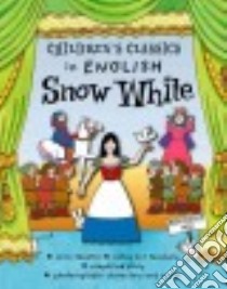 Snow White libro in lingua di Bruzzone Catherine, Beaton Clare (ILT)
