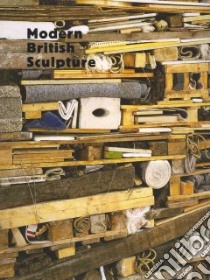 Modern British Sculpture libro in lingua di Curtis Penelope (EDT), Wilson Keith (EDT)