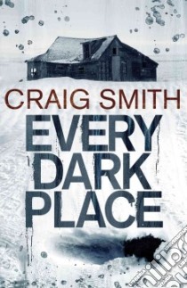 Every Dark Place libro in lingua di Smith Craig
