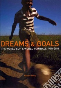 Dreams & Goals libro in lingua di Berg Alistair (PHT), Taylor Rogan (FRW)